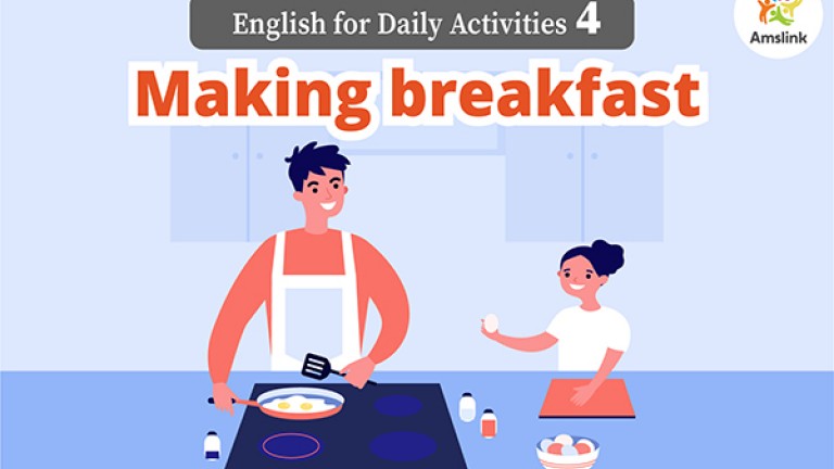 English for Daily Activities 4 : Making breakfast